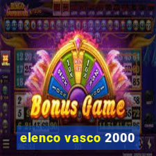 elenco vasco 2000